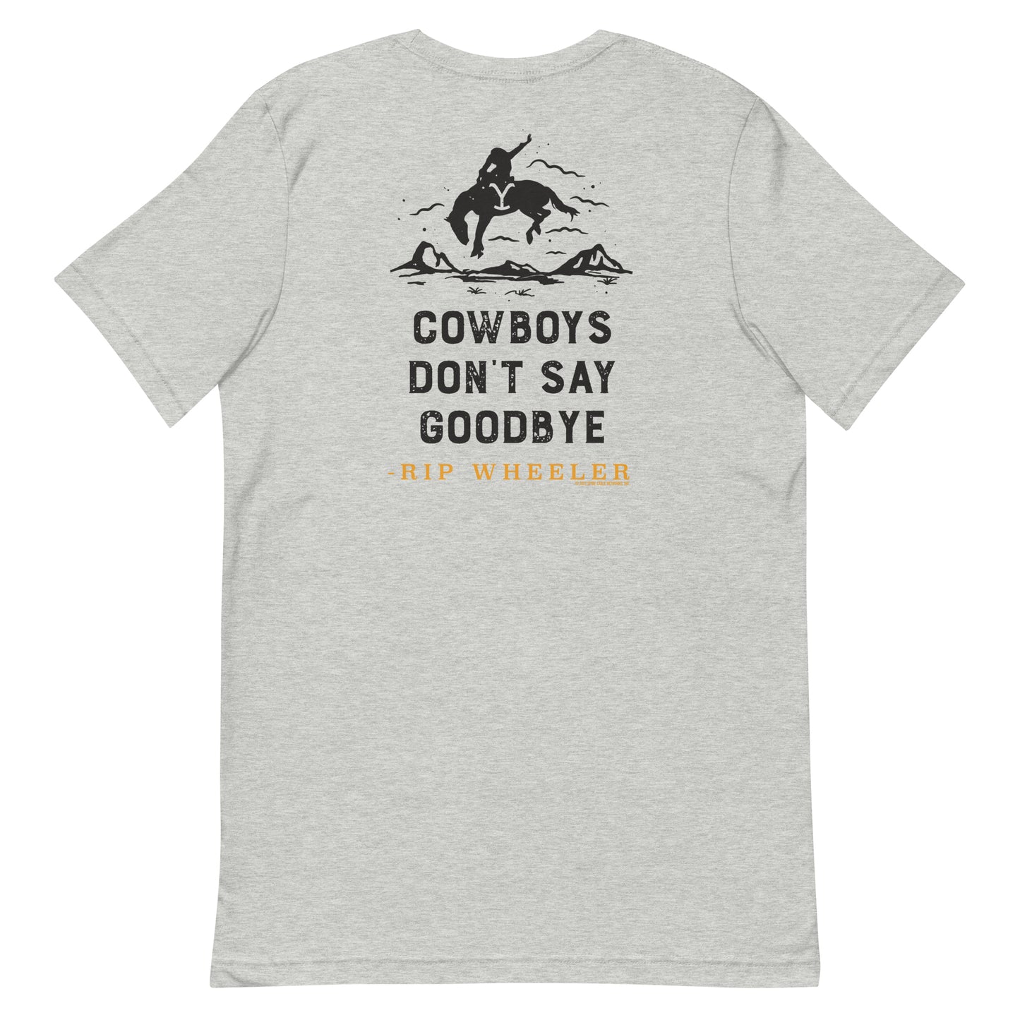 Yellowstone Cowboys Don't Say Goodbye Adult Short Sleeve T-Shirt