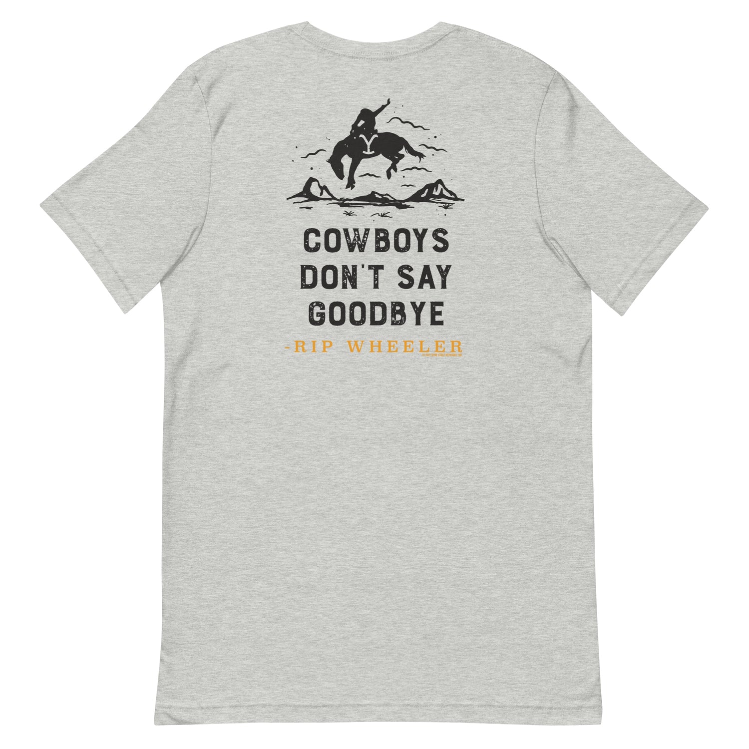 Yellowstone Cowboys Don't Say Goodbye Adult Short Sleeve T-Shirt