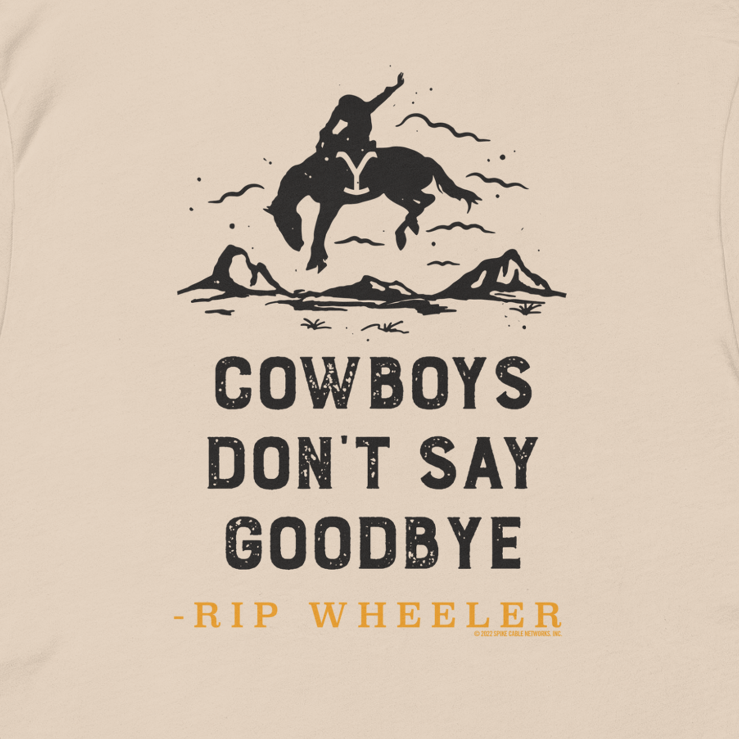 Yellowstone Cowboys Don't Say Goodbye Adult Short Sleeve T-Shirt