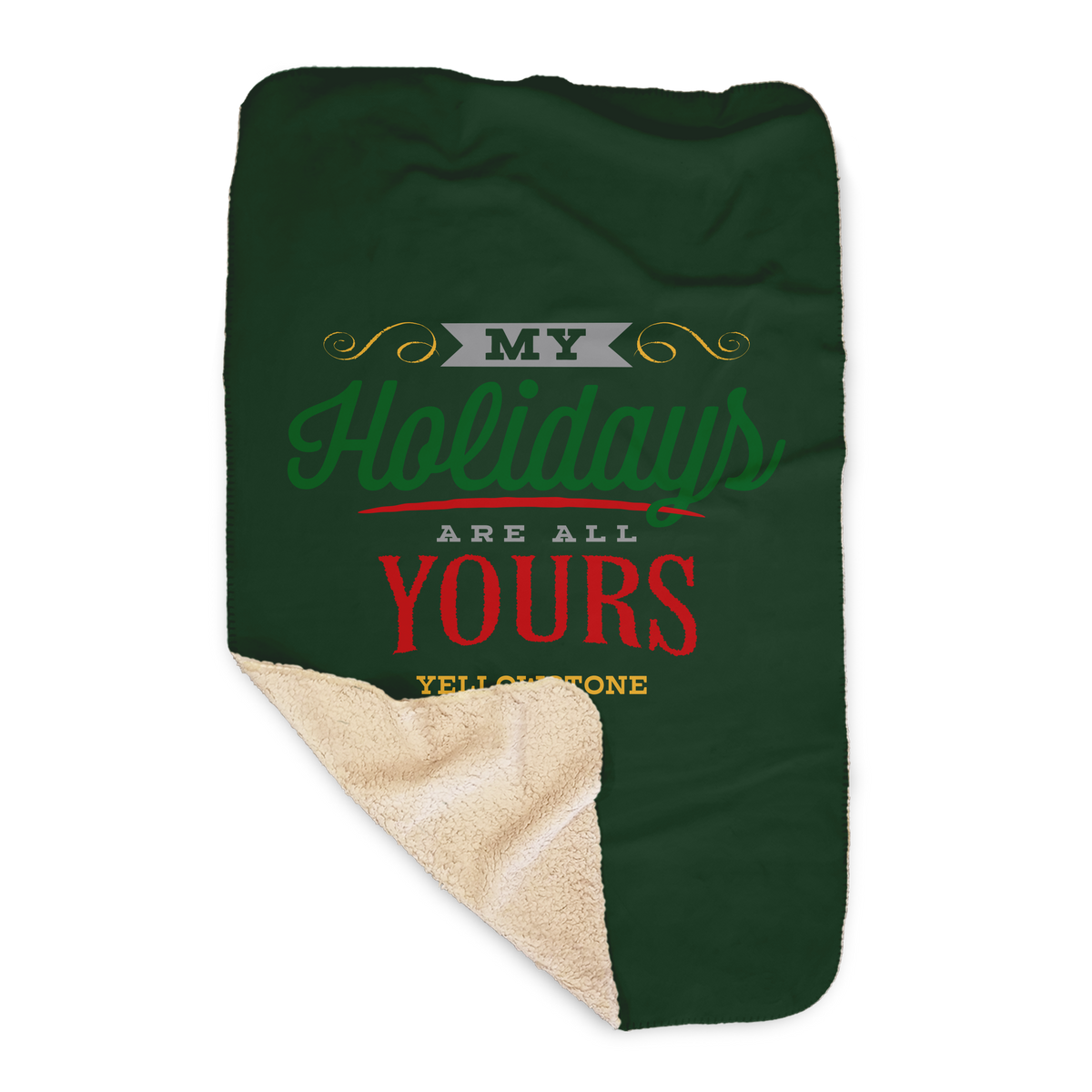 Yellowstone My Holidays Are All Yours Sherpa Blanket Yellowstone Shop