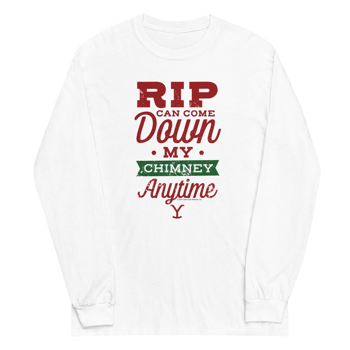 Yellowstone Rip Can Come Down My Chimney Any Time Adult Long Sleeve T