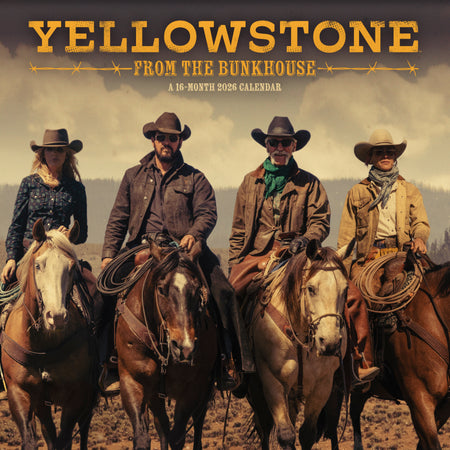 Yellowstone: From the Bunkhouse 2026 Wall Calendar