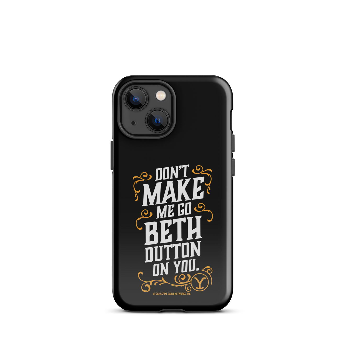 Yellowstone Don't Make Me Go Beth Dutton On You Tough Phone Case - iPhone