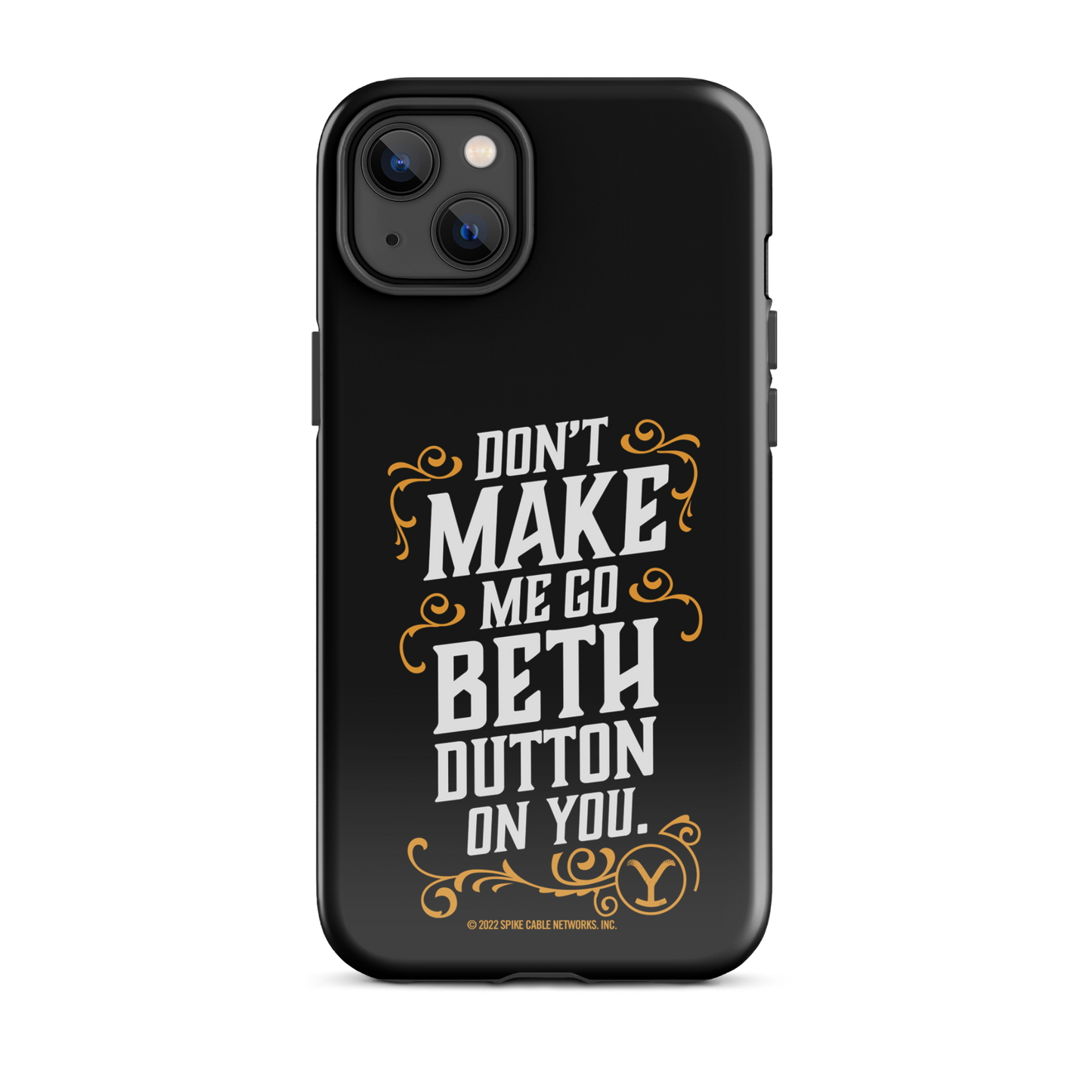 Yellowstone Don't Make Me Go Beth Dutton On You Tough Phone Case - iPhone