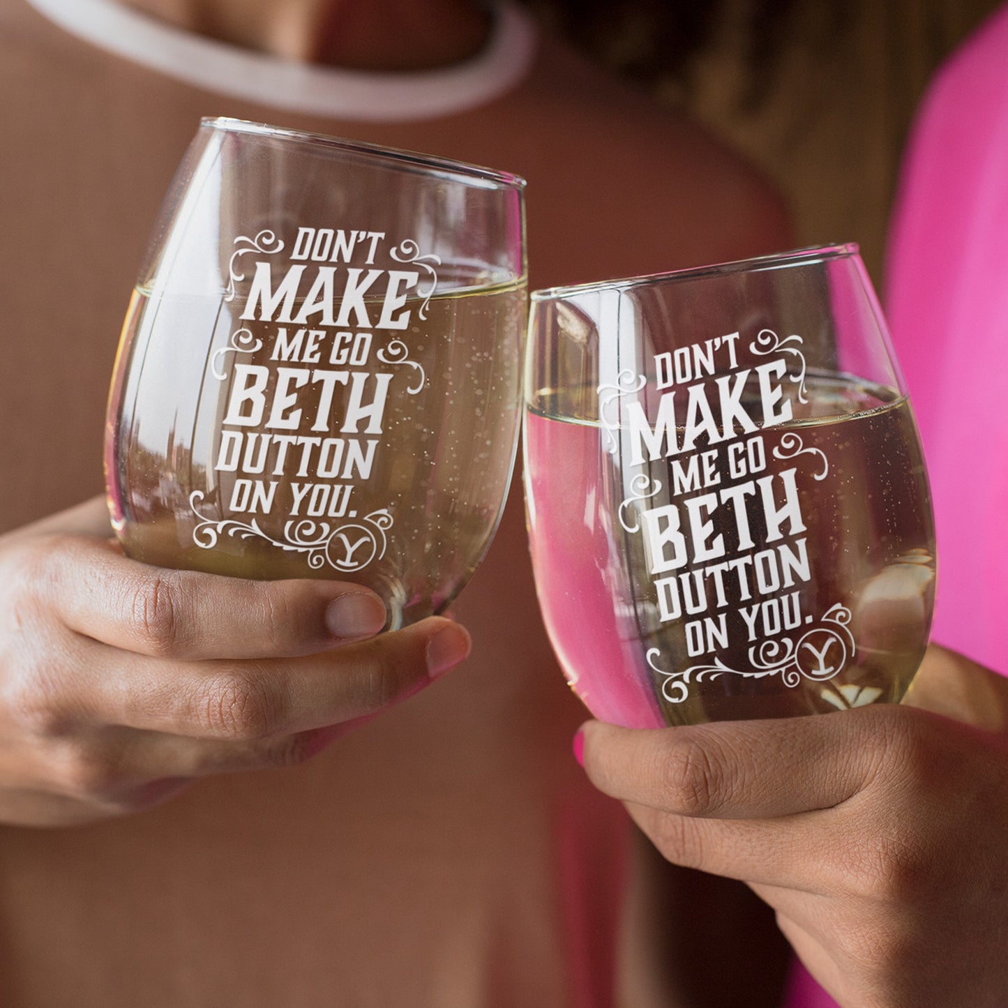 Yellowstone Don't Make Me Go Beth Dutton On You Laser Engraved Stemless Wine Glass Set of 2