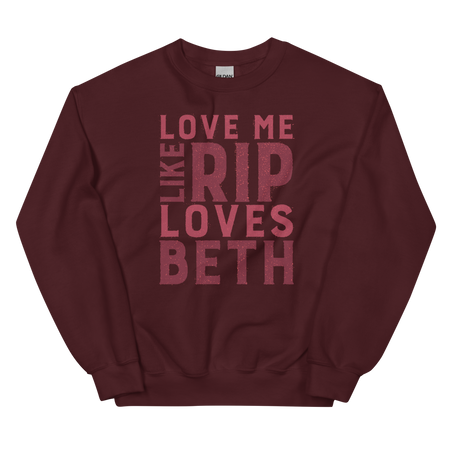 Yellowstone Love Me Like Rip Loves Beth Fleece Crewneck Sweatshirt