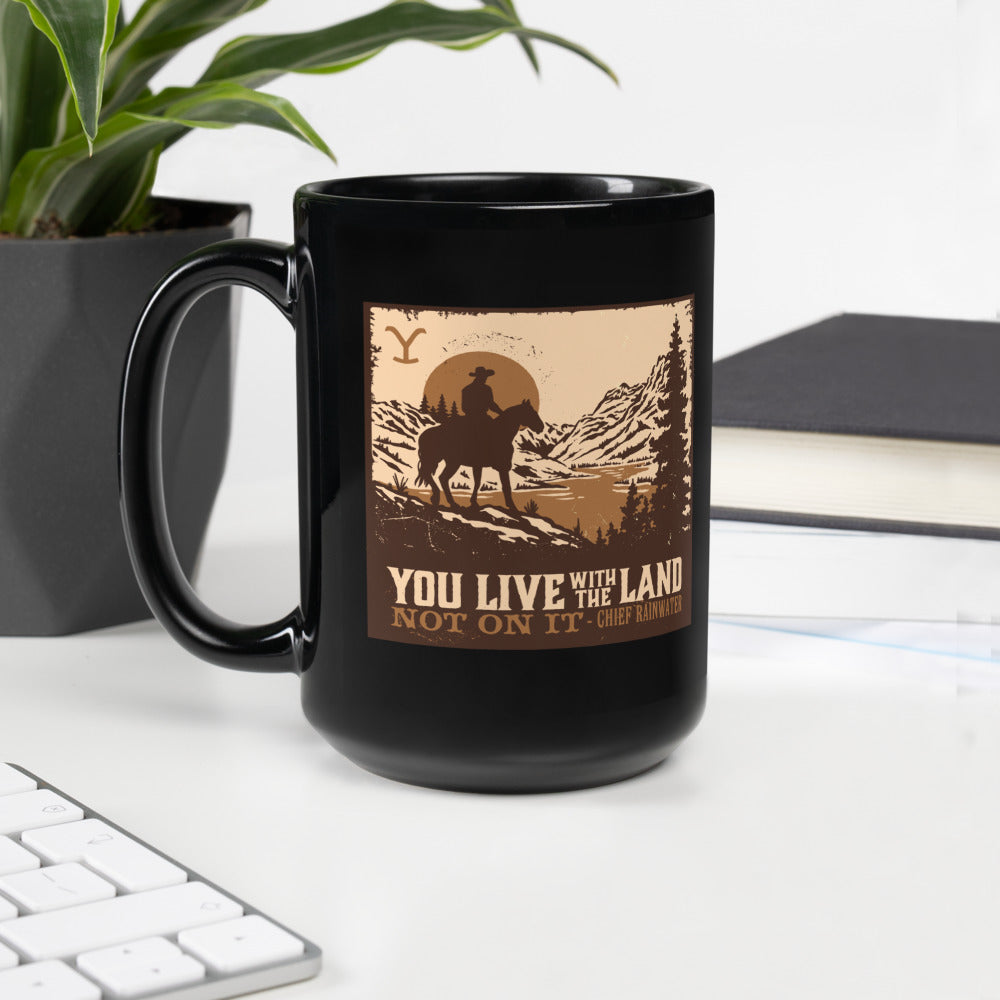 Yellowstone You Live With The Land Black Glossy Mug