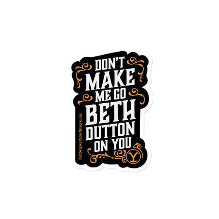 Yellowstone Don't Make Me Go Beth Dutton Magnet