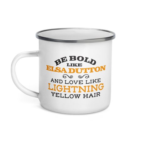 Yellowstone 1883 Elsa Dutton Be Bold and Love Enamel Mug