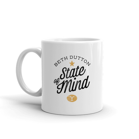 Yellowstone Beth Dutton State of Mind White Mug