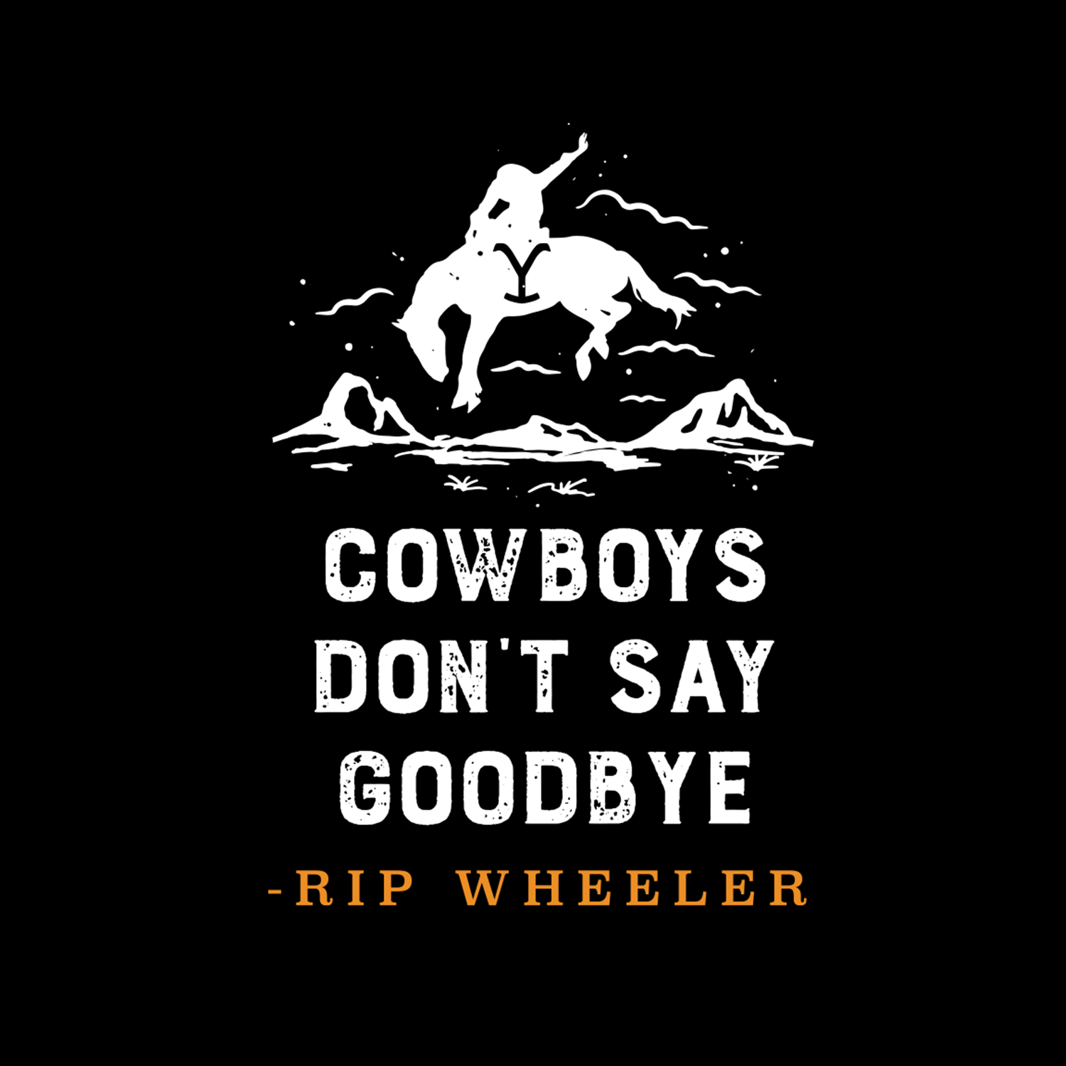 Yellowstone Cowboys Don't Say Goodbye Black Mug