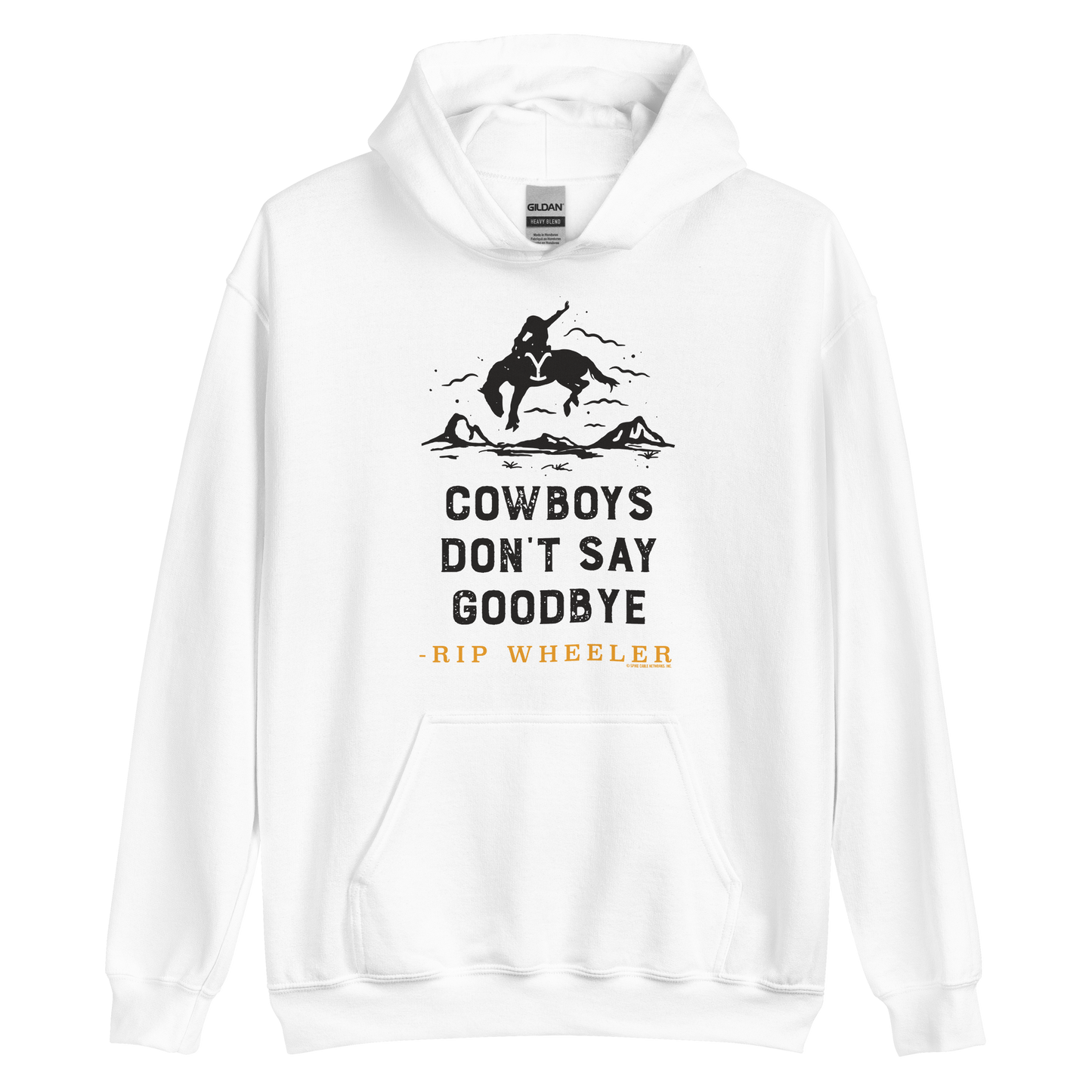 Yellowstone Cowboys Don't Say Goodbye Hooded Sweatshirt