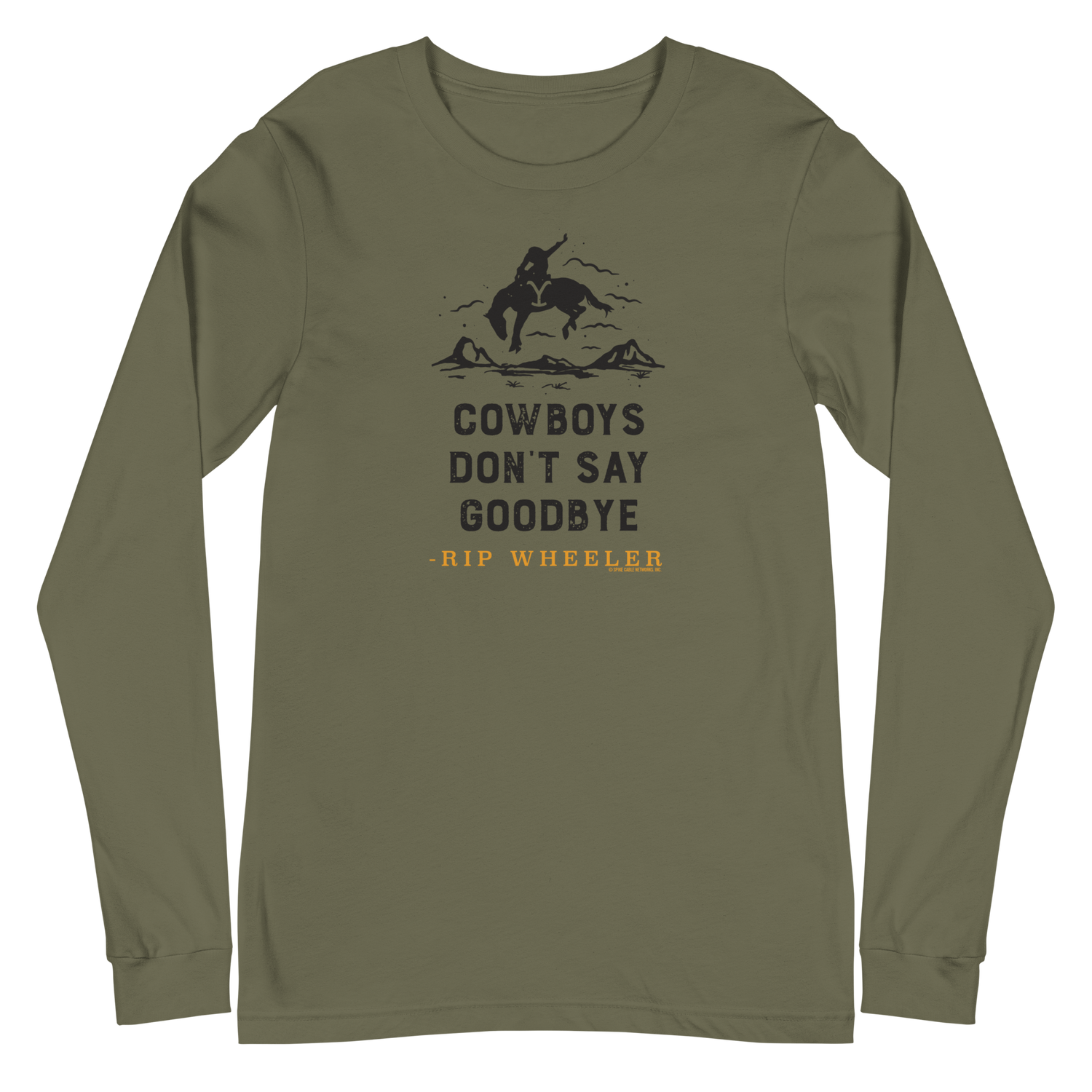 Yellowstone Cowboys Don't Say Goodbye Unisex Long Sleeve T-Shirt