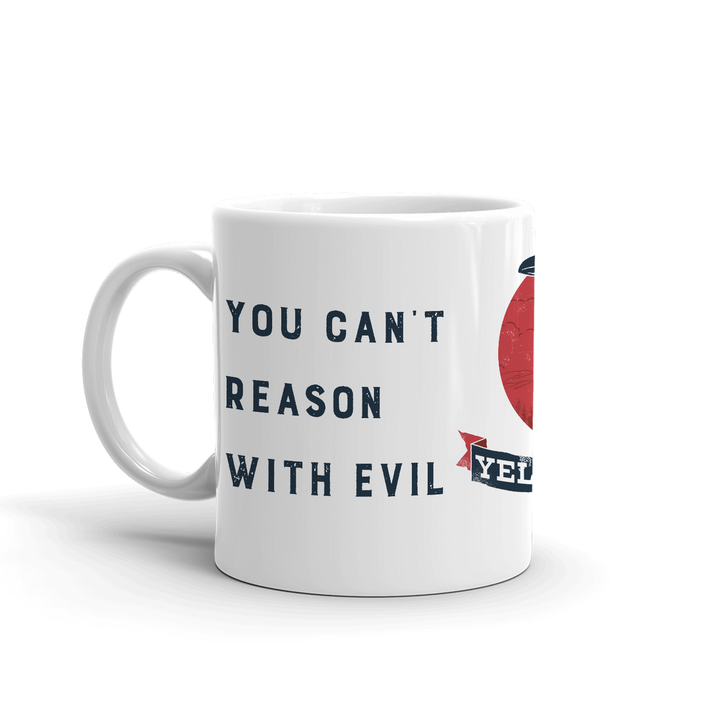 Yellowstone Can't Reason With Evil White Mug