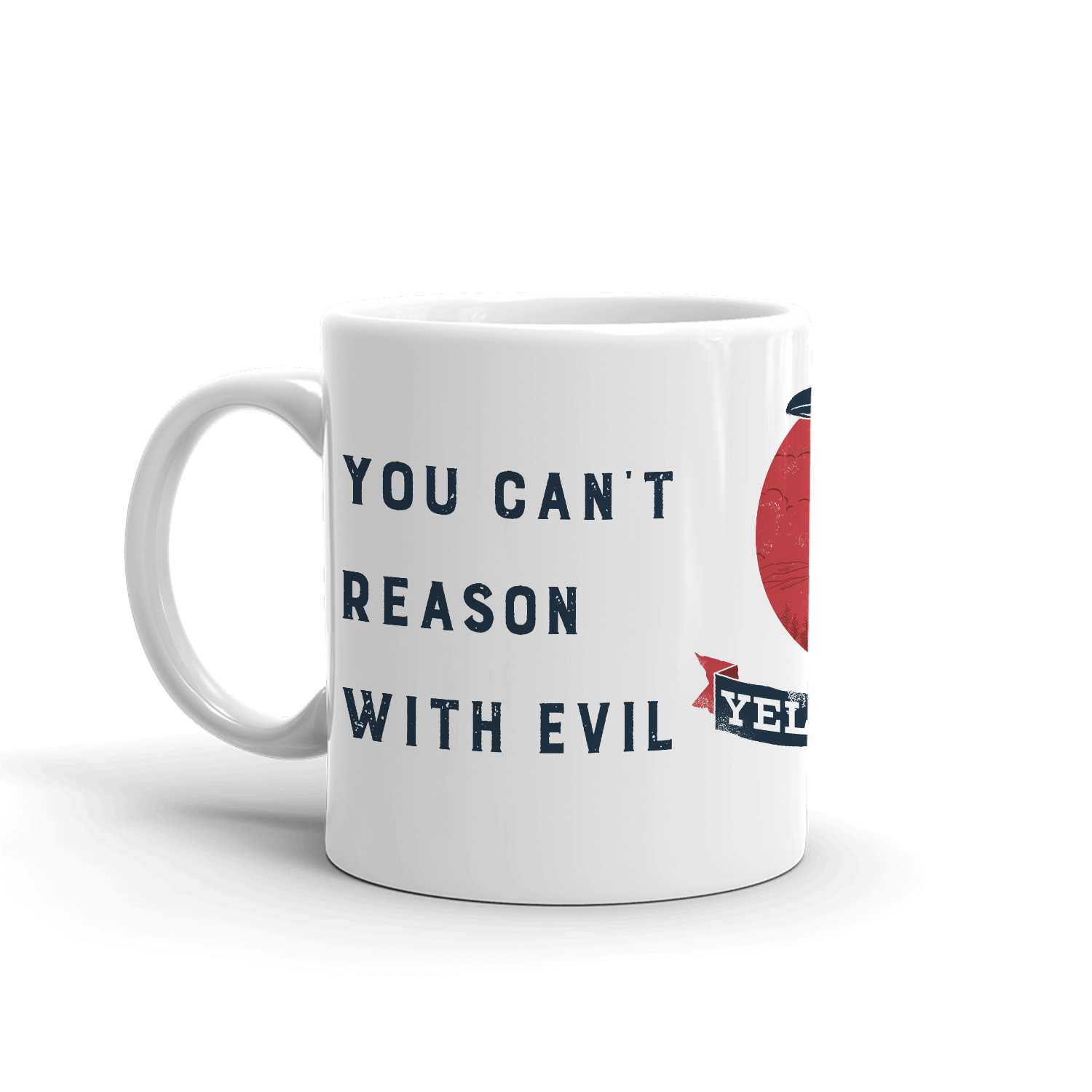 Yellowstone Can't Reason With Evil White Mug