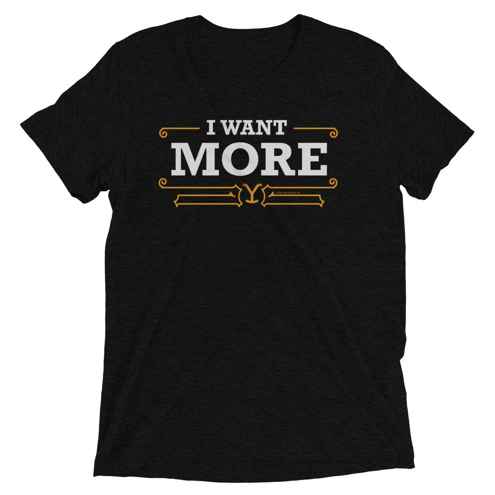 Yellowstone I Want More Men's Tri-Blend T-Shirt