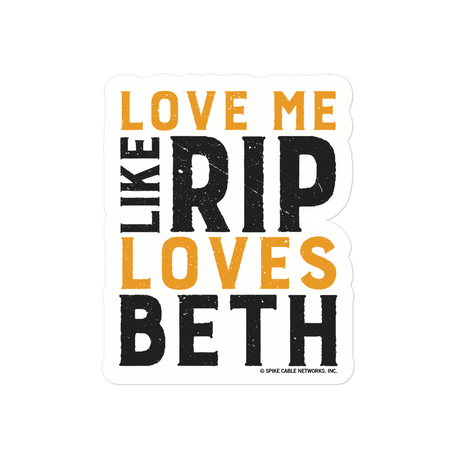 Yellowstone Love Me Like Rip Loves Beth Die Cut Sticker