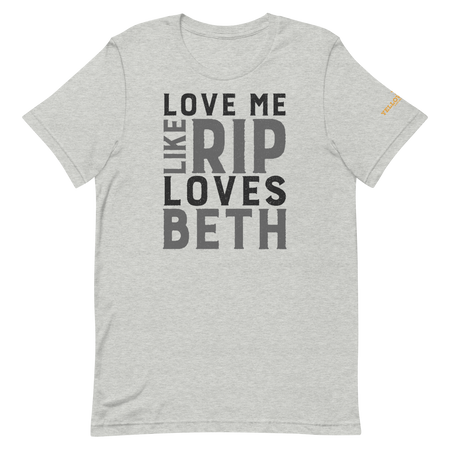 Yellowstone Love Me Like Rip Loves Beth Unisex Premium T-Shirt