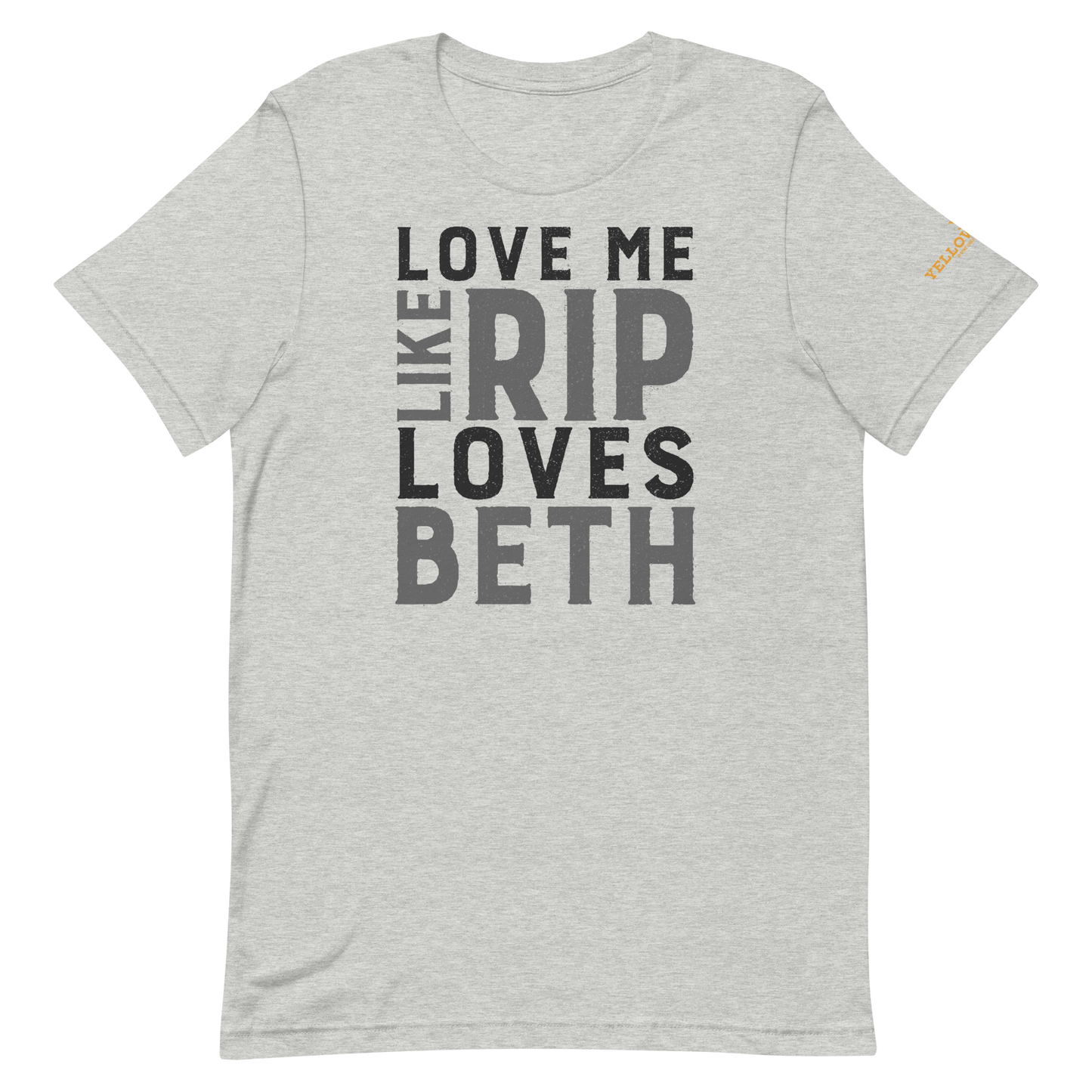 Yellowstone Love Me Like Rip Loves Beth Unisex Premium T-Shirt