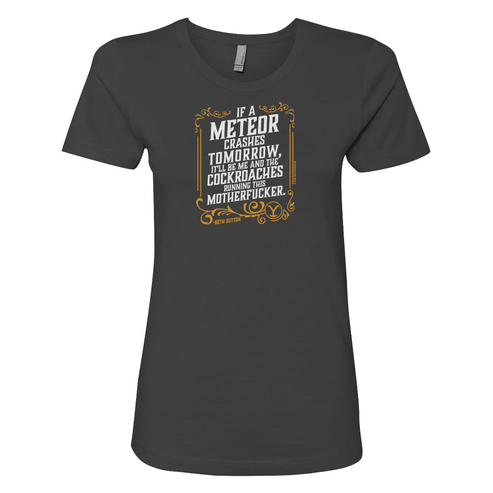 Yellowstone If A Meteor Crashes Tomorrow Women's Short Sleeve T-Shirt