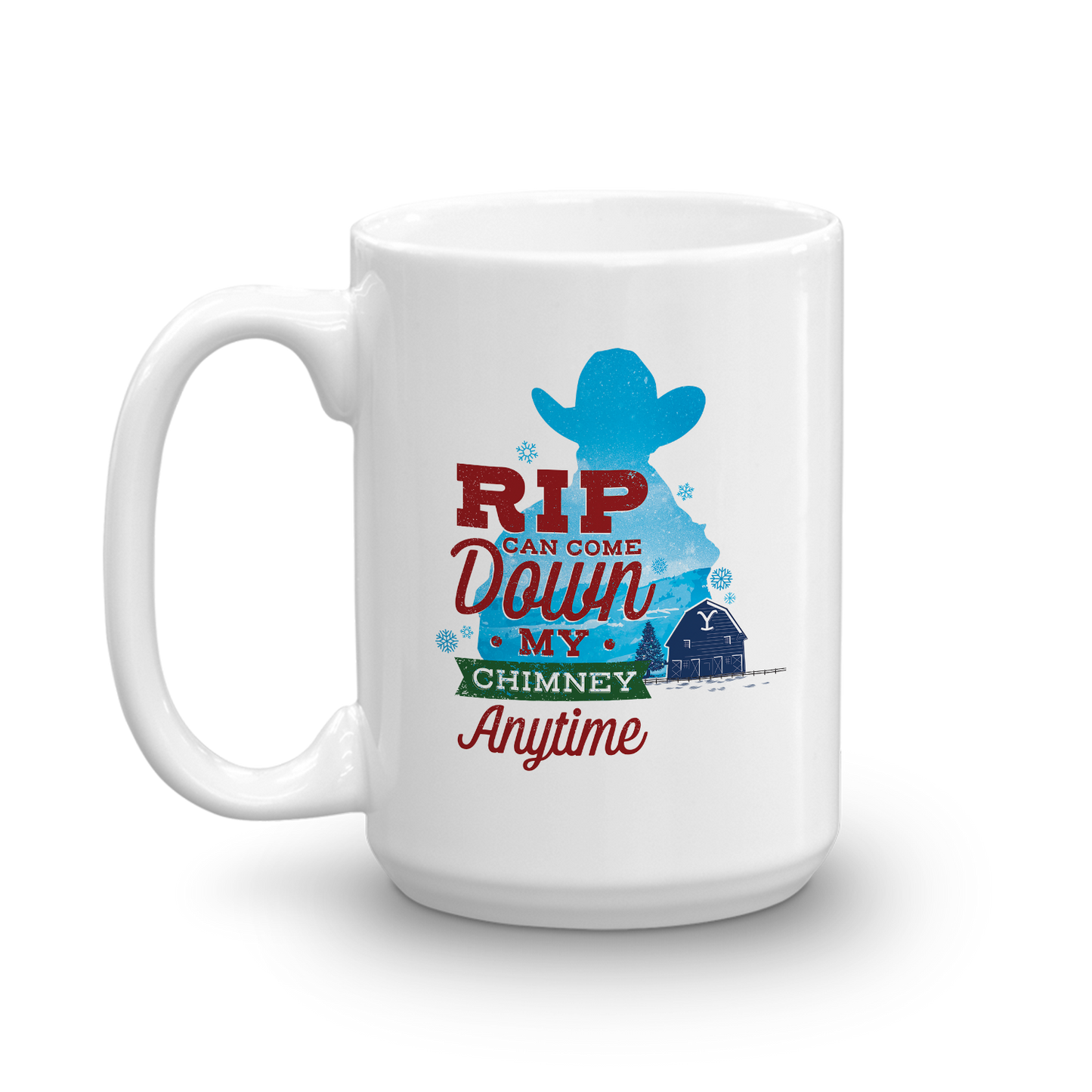 Yellowstone Rip Can Come Down My Chimney Anytime Silhouette White Mug