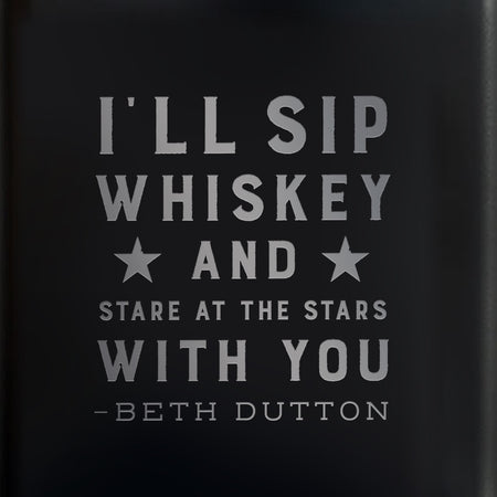 Yellowstone Sip Whiskey And Stare At The Stars Flask