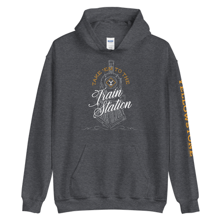 Yellowstone Take 'Em To The Train Station Hooded Sweatshirt