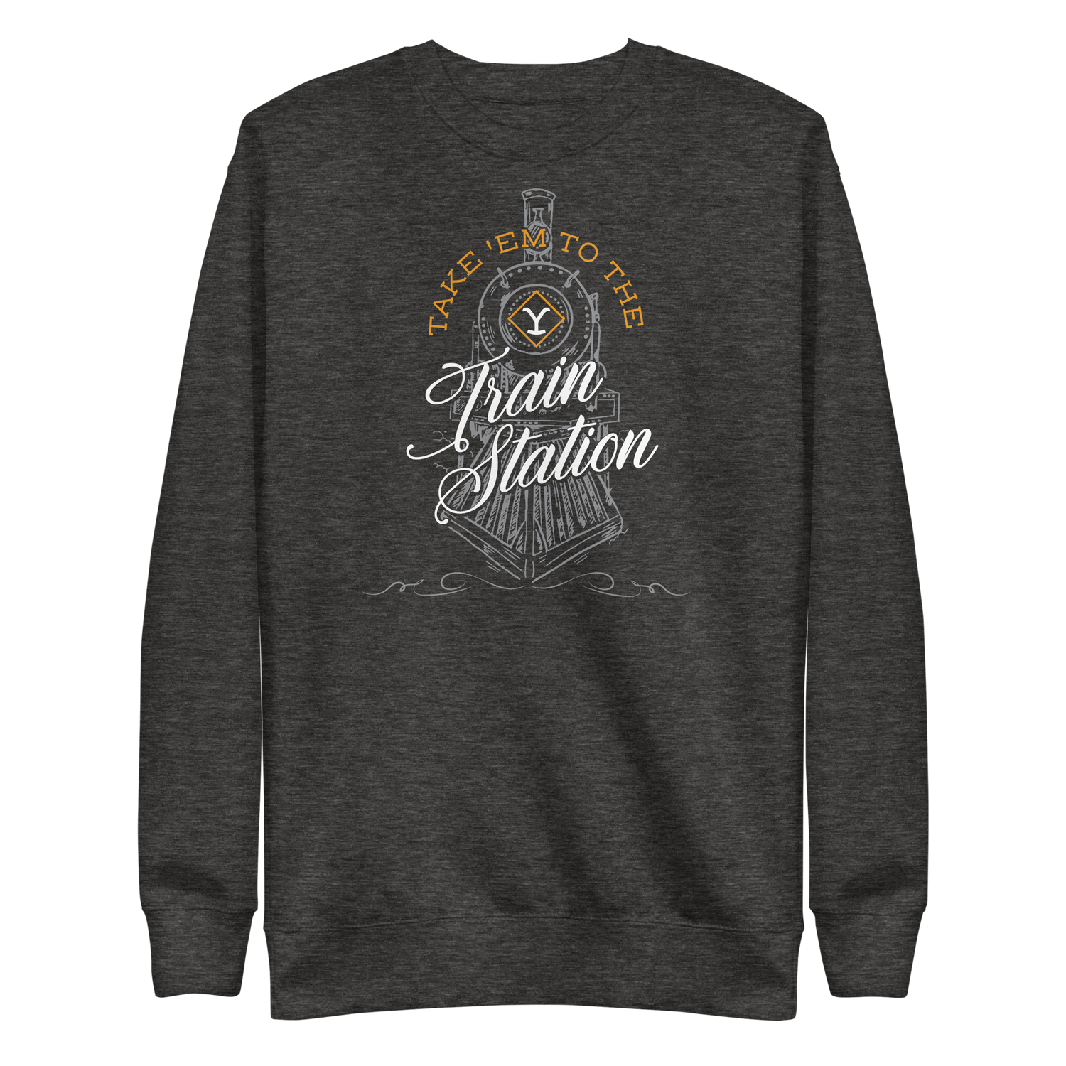 Yellowstone Take 'Em To The Train Station Fleece Crewneck Sweatshirt