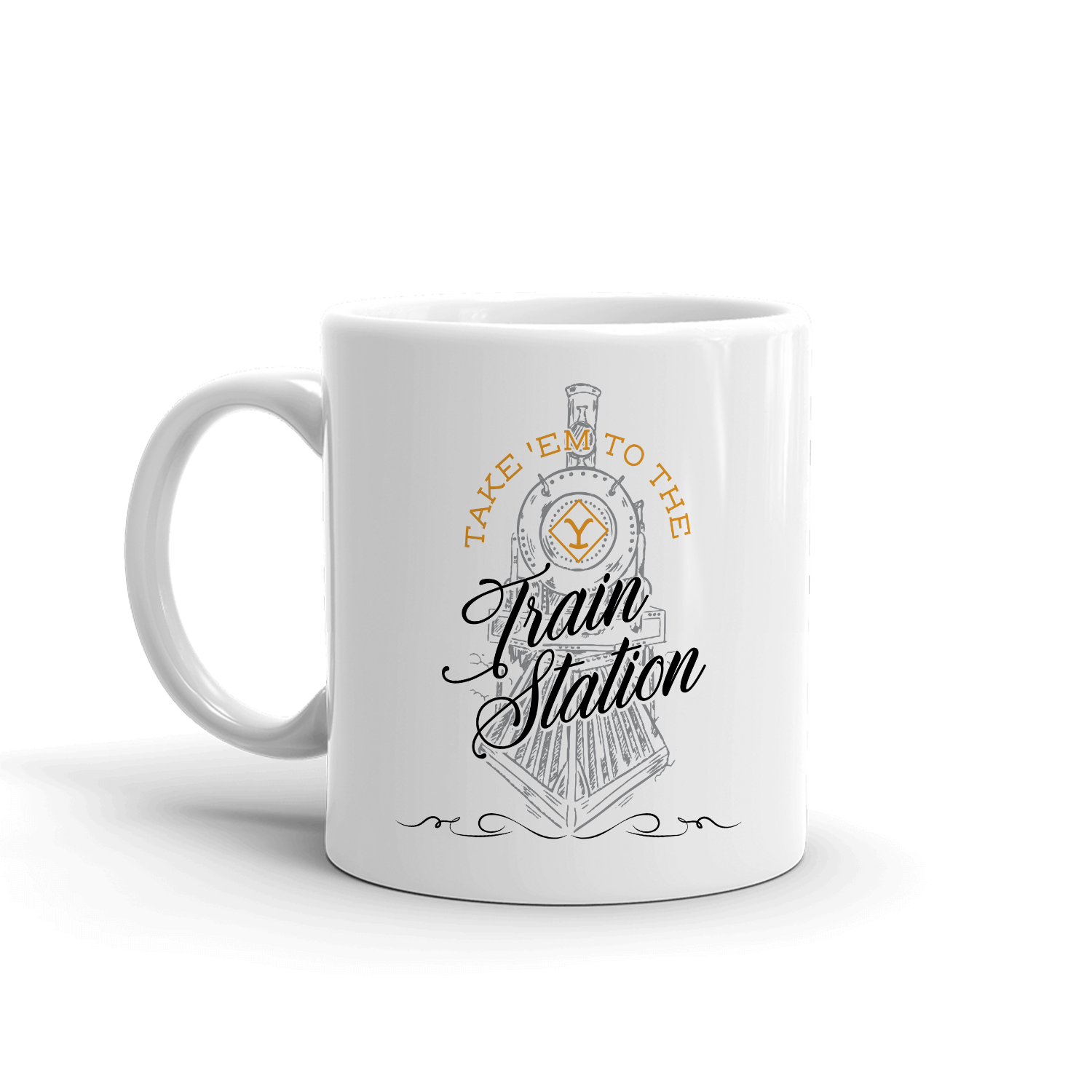 Yellowstone Take 'Em To The Train Station White Mug