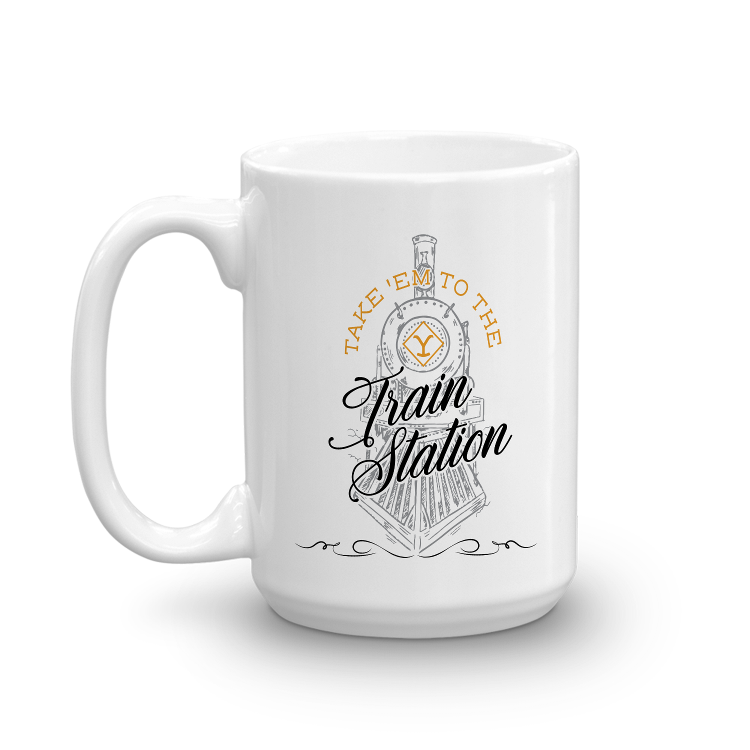 Yellowstone Take 'Em To The Train Station White Mug