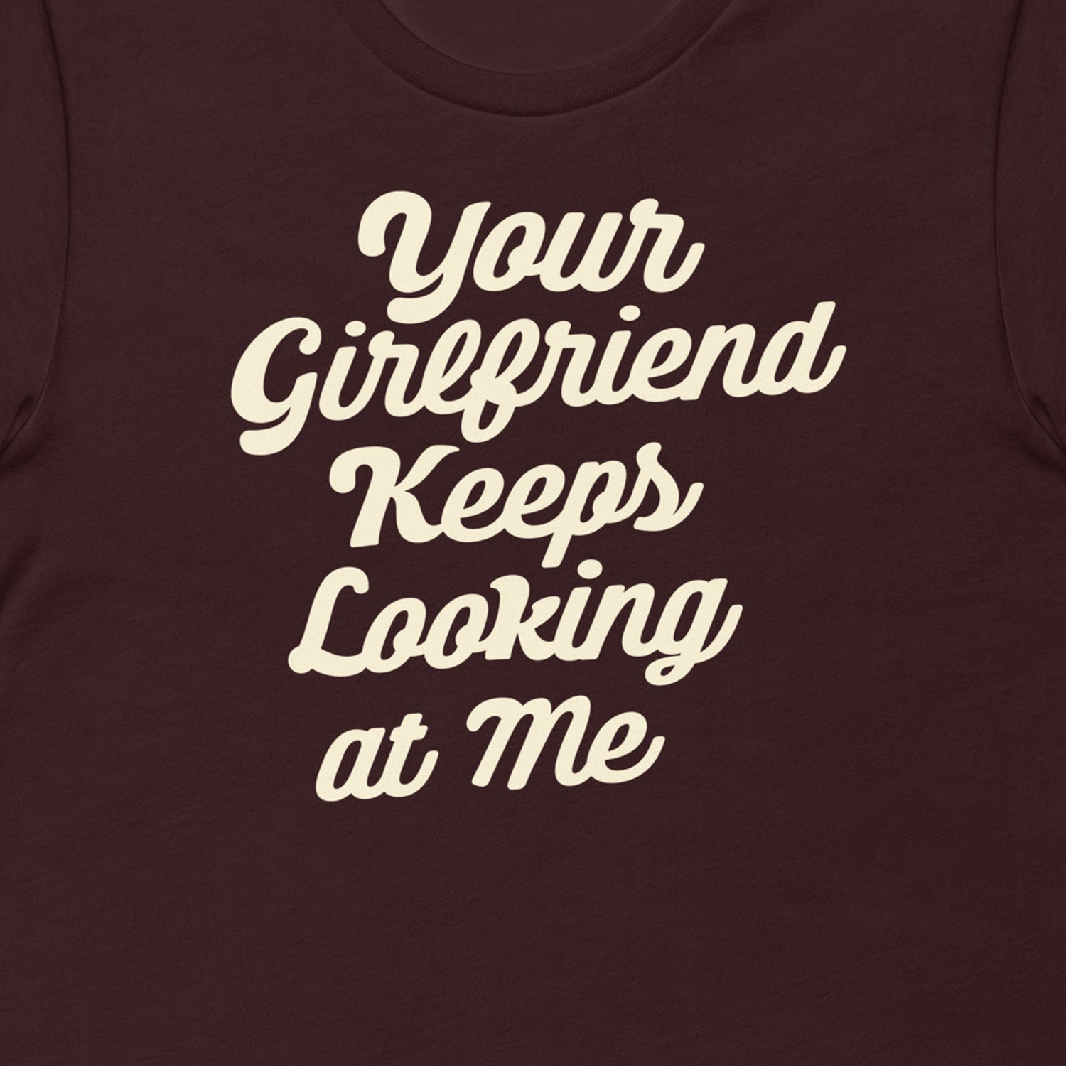 Yellowstone Your Girlfriend Keeps Looking At Me Unisex Premium T-Shirt